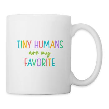 Tiny Humans Are My Favorite Daycare Provider Teach - Tasse - Weiß - Rechts