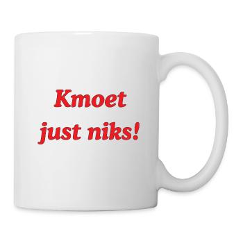 Kmoet just nothing, Dialecte anversois Chemises - Mug blanc - blanc - Droite