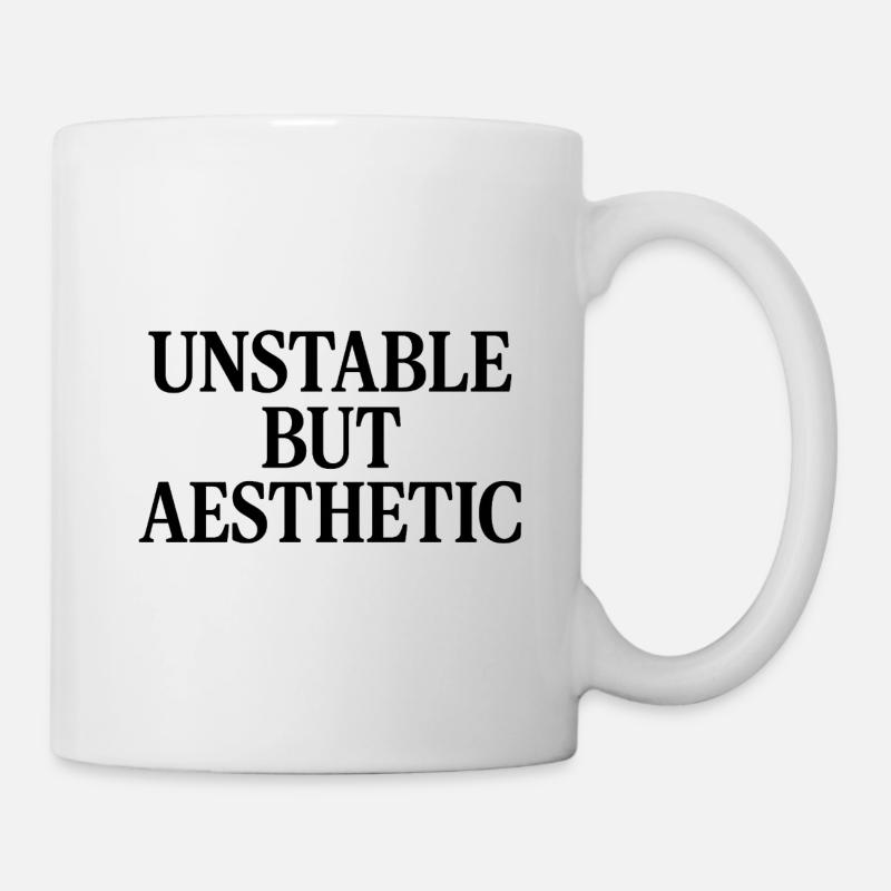UNSTABLE BUT AESTHETIC - Tasse - Weiß