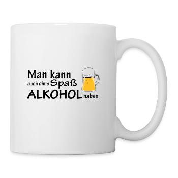 Ohne Spaß Alkohl haben - Tasse - Weiß - Rechts