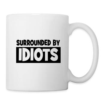 Surrounded by idiots - Mug - white - Right