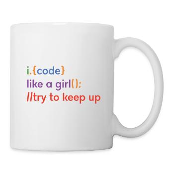I Code Like A Girl Try To Keep Up Coder Programmer - Tasse - Weiß - Rechts
