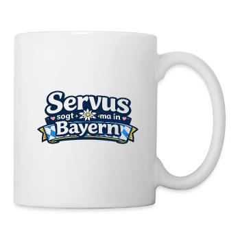 Servus in Bayern Grußdesign - Tasse - Weiß - Rechts