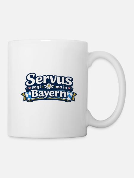 Servus in Bayern Grußdesign - Tasse - Weiß