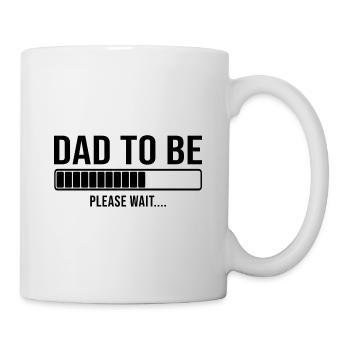 Dad To Be Please Wait Father's Day Daddy Men Famil - Tasse - Weiß - Rechts