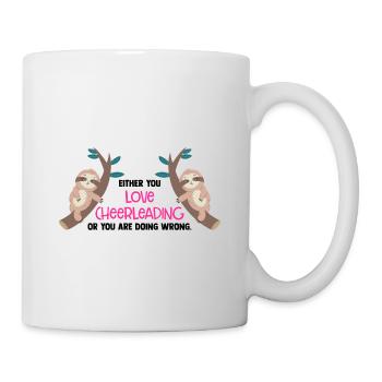 Either You Love Cheer Leading Or You Are Wrong Gym - Tasse - Weiß - Rechts