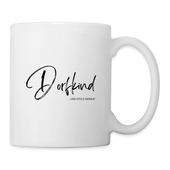 Dorfkind - und stolz Darauf - Tasse - Weiß - Rechts