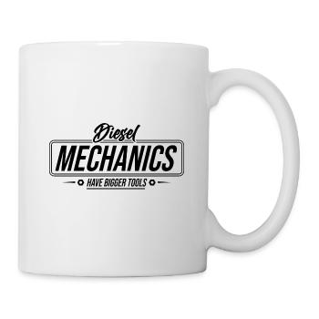 Diesel Mechanics Have Bigger Tools Car Lover Autom - Tasse - Weiß - Rechts