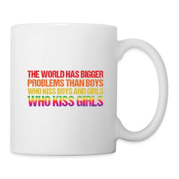 The World Has Bigger Problems Than Boys Who Kiss B - Tasse - Weiß - Rechts