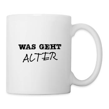 Was geht Alter - Tasse - Weiß - Rechts