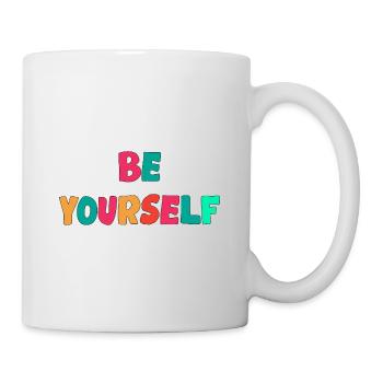 Sei du selbst- Motivationsspruch - Tasse - Weiß - Rechts