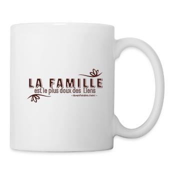 LA FAMILLE , est le plus doux des liens. Citation - Mug blanc - blanc - Droite