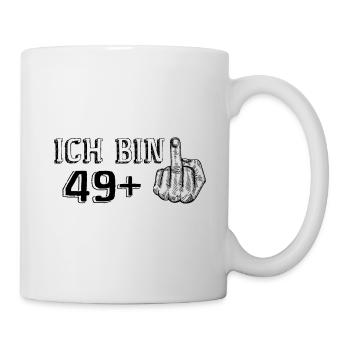 Lustiges Geburtstagsgeschenk Ich Bin 49 Mehr 1 - Tasse - Weiß - Rechts