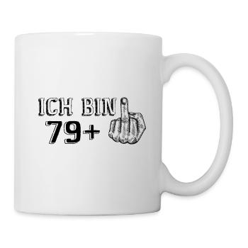 Lustiges Geburtstagsgeschenk Ich Bin 79 Mehr 1 - Tasse - Weiß - Rechts
