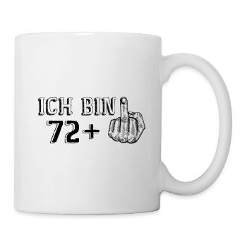 Lustiges Geburtstagsgeschenk Ich Bin 72 Mehr 1 - Tasse - Weiß - Rechts