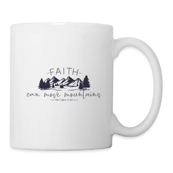 Faith can move Mountains, Christian gift. - Mug - white - Right