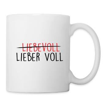 Geschenk - Party - Lieber voll als liebevoll - Tasse - Weiß - Rechts