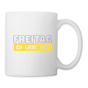 Freitag, Ich Liebe Dich - Tasse - Weiß - Rechts
