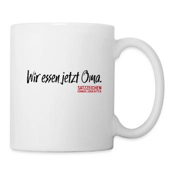 Wir essen jetzt Oma - Tasse - Weiß - Rechts
