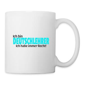 deutsch lehrer Geschenkidee lustiger Spruch - Tasse - Weiß - Rechts