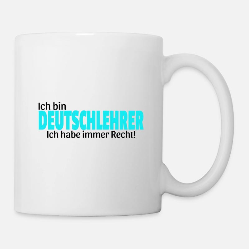 deutsch lehrer Geschenkidee lustiger Spruch - Tasse - Weiß