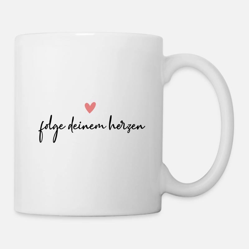 Folge deinem Herzen! - Tasse - Weiß