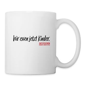 Wir essen jetzt Kinder - Tasse - Weiß - Rechts