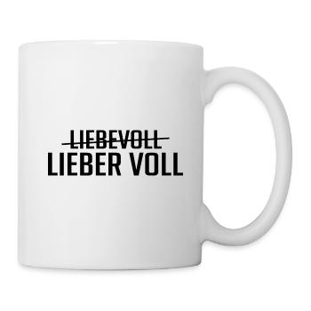 Geschenk - Party - Lieber voll als liebevoll - Tasse - Weiß - Rechts
