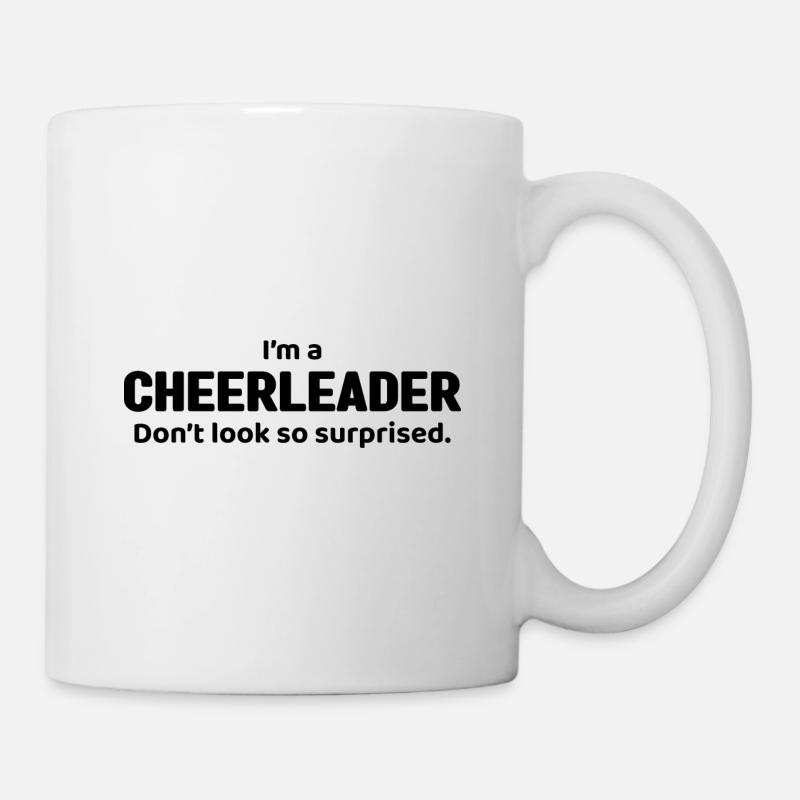 I'm A Cheerleader Don't Look So Suprised Cheerlead - Tasse - Weiß