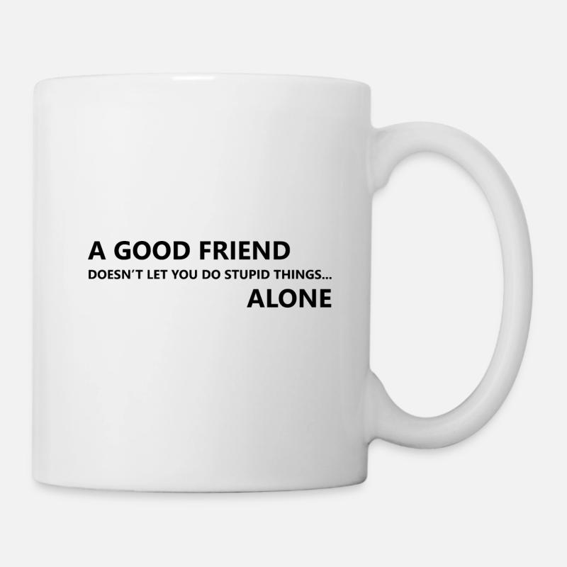 Bons amis et choses stupides - Mug blanc - blanc