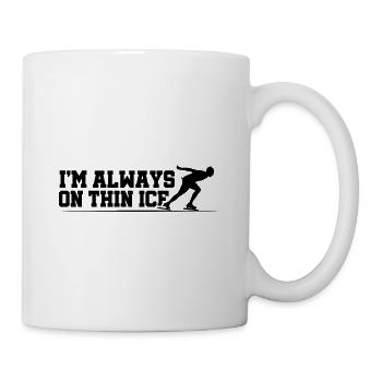 I'm Always On Thin Ice Figure Skating Ice Skater W - Tasse - Weiß - Rechts