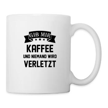 Kaffee Spruch Lustig - Tasse - Weiß - Rechts