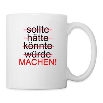 Motivation - Tasse - Weiß - Rechts