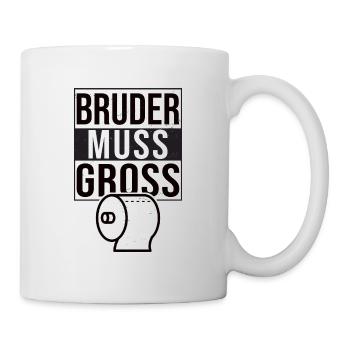 Bruder Muss Los Gross Groß Streamer Meme Geschenk - Tasse - Weiß - Rechts