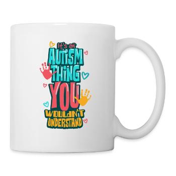Autismus Autist - Tasse - Weiß - Rechts