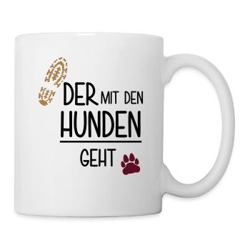 Der mit den Hunden geht - Tasse - Weiß - Rechts