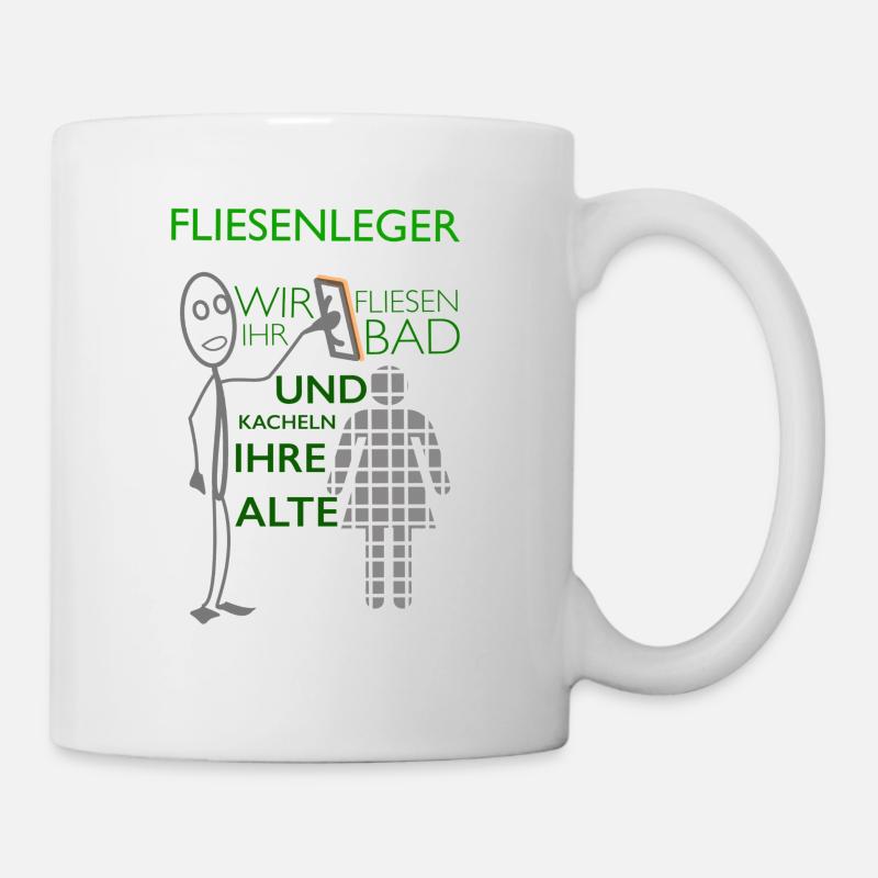 Lustiger Fliesenleger Spruch Geschenkidee - Tasse - Weiß