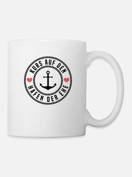 Kurs auf den Hafen der Ehe - Tasse - Weiß