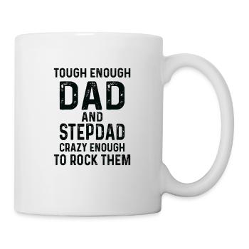 Tough Enough to Be a Dad & Stepdad T-Shirt, Father - Mug - white - Right