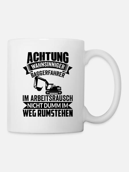 Bagger Baggerführer Baggerfahrer Bau Geschenkidee - Tasse - Weiß