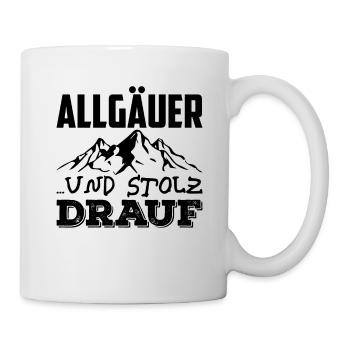 Allgäu Allgäuer Bayern Bayer Berge Spruch Geschenk - Tasse - Weiß - Rechts
