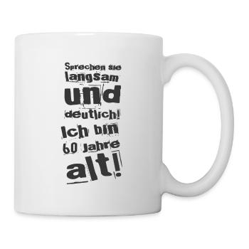 Geschenk zum 60 Geburtstag - 60 Jahre Alt - Tasse - Weiß - Rechts