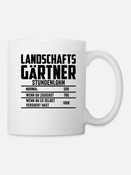 Landschaftsgärtner Gärtner Gärtnerei Gartenarbeit - Tasse - Weiß