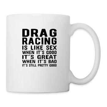 DRAG RACING: Drag Racing est comme le sexe - Mug blanc - blanc - Droite