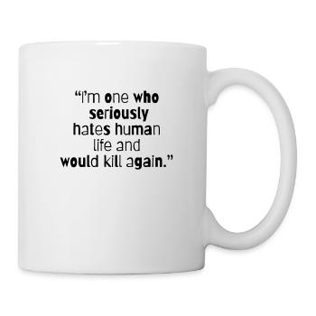 TRUE CRIME: Serial Killer Quotes - Mug blanc - blanc - Droite