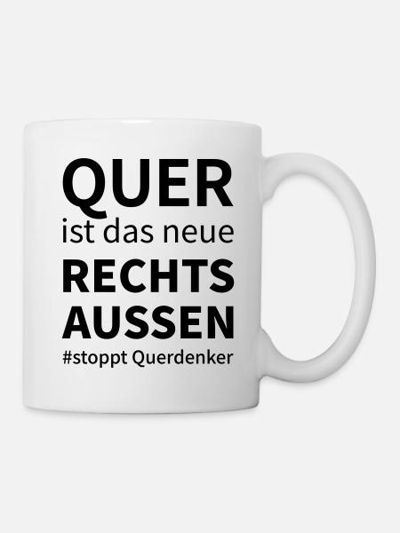 Quer ist das neue rechts aussen - stoppt quer! - Tasse - Weiß