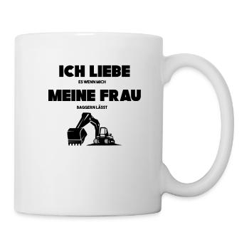 Ich liebe es wenn meine Frau Mich baggern lässt - Tasse - Weiß - Rechts