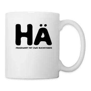 Hä - Tasse - Weiß - Rechts