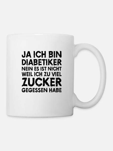 DIABETES: ja ich bin Diabetiker - Tasse - Weiß