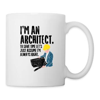 Architekt Architektur Geschenk - Tasse - Weiß - Rechts